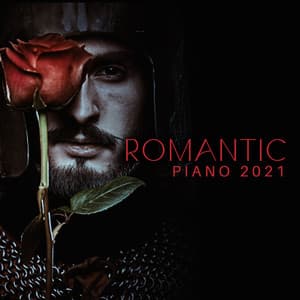 Romantic Piano 2021: Instrumental Jazz Music for Special Evenings for Lovers - Amazing Jazz Piano Background