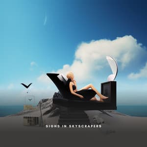 Sighs in Skyscrapers - Music to Relax in Free Time