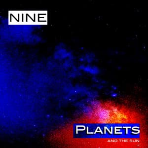 Nine Planets and the Sun - Moments of Clarity
