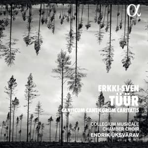 Tüür: Canticum Canticorum Caritatis - Erkki-Sven Tüür