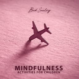 Mindfulness Activities for Children - Bud Souley