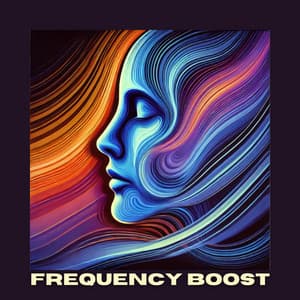Frequency Boost - Matter and Energy