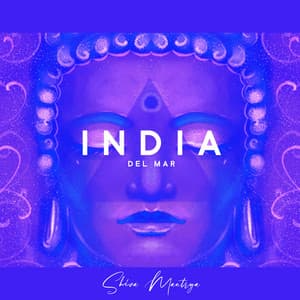 India Del Mar: Exotic Buddha, Oriental Vibes of India - Shiva Mantrya