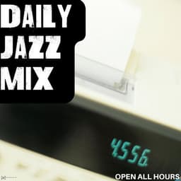 Open All Hours - Daily Jazz Mix