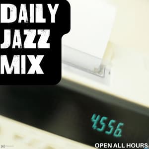 Open All Hours - Daily Jazz Mix