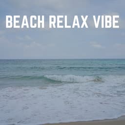 Beach Relax Vibe - Ocean Sounds FX