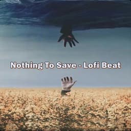 Nothing To Save - Lofi Beat - Freestyle Beats