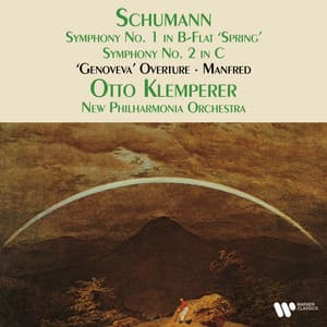 Schumann: Symphonies Nos. 1 “Spring” & 2, Genoveva Overture & Manfred - Robert Schumann