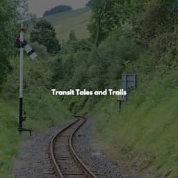 Transit Tales and Trails - Entspannte Jazz Musik