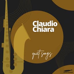 Quiet Songs - Claudio Chiara