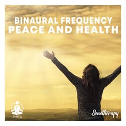Binaural Frequency Peace and Health - Sonotherapy