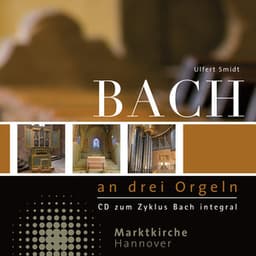 Johann Sebastian Bach: Orgelwerke / Works for Organ - Johann Sebastian Bach