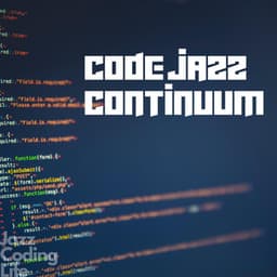 Code Jazz Continuum: Seamless Music for Endless Coding - Jazz Coding Life
