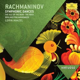 Rachmaninov: Symphonic Dances; The Isle Of The Dead; The Rock - Sergei Rachmaninoff