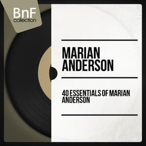 40 Essentials of Marian Anderson - Marian Anderson