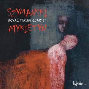 Szymański & Mykietyn: Music for String Quartet - Paweł Szymański