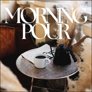 Morning Pour: The Kettle’s Whisper, Sax - Wake Up Music Paradise