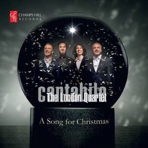 A Song for Christmas - Cantabile – The London Quartet