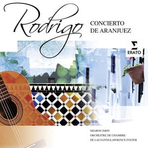 Rodrigo: Concierto de Aranjuez - Sharon Isbin/Lawrence Foster/Orchestre de Chambre de Lausanne