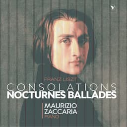 Liszt: Consolations, Nocturnes & Ballades - Franz Liszt