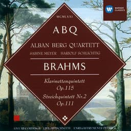 Brahms: Klarinettenquintett, Op. 115 & Streichquintett Nr. 2, Op. 111 - Johannes Brahms