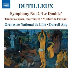 Dutilleux: Symphony No. 2 "Le double" - Henri Dutilleux