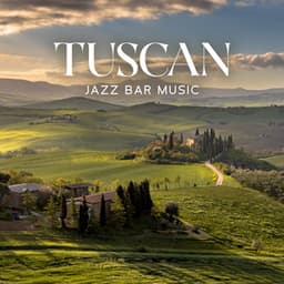 Tuscan Jazz Bar Music - Everyday Jazz Academy