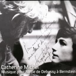 Debussy, Hahn, Damase, Gershwin, Weil, Bernstein: Music pour harpe de Debussy à Bernstein - Catherine Michel