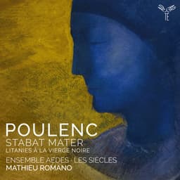 Poulenc: Stabat Mater, Litanies à la Vierge noire - Francis Poulenc