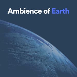 Ambience of Earth - Mother Earth Sounds