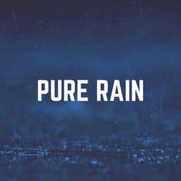Pure Rain - 24H Rain Sounds