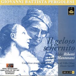 Pergolesi: Il geloso schernito - Giovanni Battista Pergolesi
