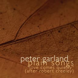 Peter Garland: Plain Songs - Peter Garland