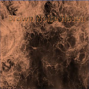 Brown Noise Haven - Sleepy Sounds