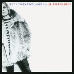 Just a Story from America - Elliott Murphy