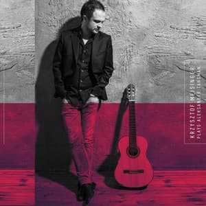 Krzysztof Meisinger Plays Aleksander Tansman - Krzysztof Meisinger