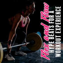 Flex and Flow: Hype Beats for a Workout Experience - Stretching Chillout Music Academy