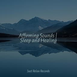 Affirming Sounds | Sleep and Healing - CANCIONES DE CUNA