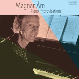 Piano Improvisations - Magnar Åm