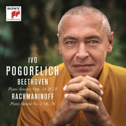 Beethoven: Piano Sonatas Opp. 54 & 78 - Rachmaninoff: Piano Sonata No. 2 Op. 36 - Ivo Pogorelich