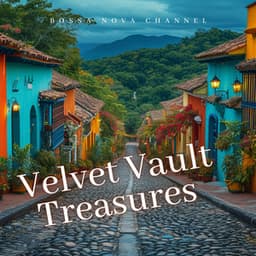 Velvet Vault Treasures - Bossa Nova Channel