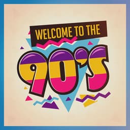 Welcome to the 90S - Generation 90