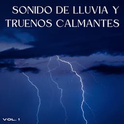 Sonido De Lluvia Y Truenos Calmantes Vol. 1 - Trueno Tropical