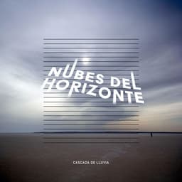 Nubes del Horizonte - Cascada de Lluvia