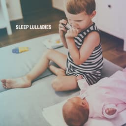 Sleep Lullabies - Lullaby Babies