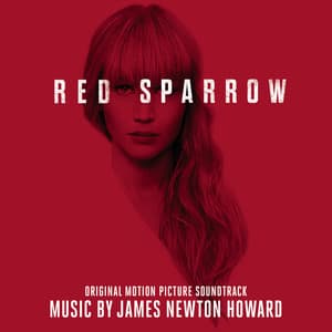 Red Sparrow - James Newton Howard