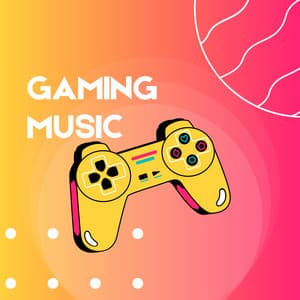 Gaming Music - Entertainment System