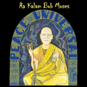 Peace Universal - Ra-Kalam Bob Moses