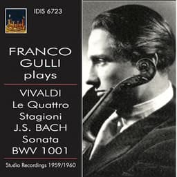 Vivaldi: The Four Seasons - Bach: Violin Sonata No. 1 - Franco Gulli