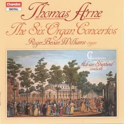 Arne: The Six Organ Concertos - Thomas Arne